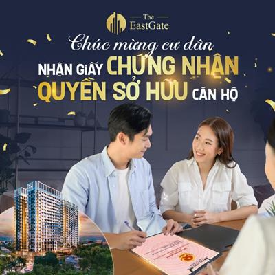 Chúc mừng cư dân The EastGate sắp nhận bàn giao sổ hồng