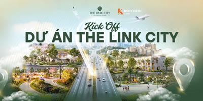 Chính thức KICK OFF DỰ ÁN THE LINK CITY tại Dầu Giây